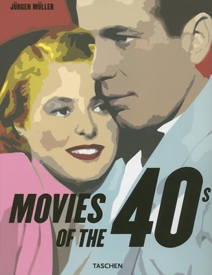 Movies of the 40s - Muller, Jurgen, Dr. (Editor)