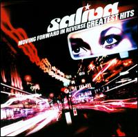 Moving Forward in Reverse: Greatest Hits - Saliva