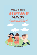 Moving Minds: Unlocking Motor Skills through Activity-Based Learning (Educator's guide)