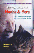 Moving & More: Living Well With Alzheimer's  and Related Dementias. A Handbook for Caregivers