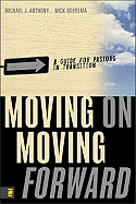 Moving on Moving Forward: A Guide for Pastors in Transition