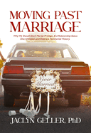 Moving Past Marriage: Why We Should Ditch Marital Privilege, End Relationship-Status Discrimination, and Embrace Non-Marital History
