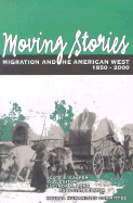Moving Stories: Migration and the American West, 1850-2000