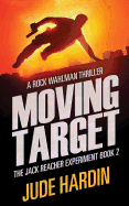 Moving Target: The Jack Reacher Experiment Book 2