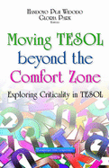 Moving TESOL Beyond the Comfort Zone: Exploring Criticality in TESOL