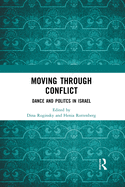 Moving through Conflict: Dance and Politcs in Israel