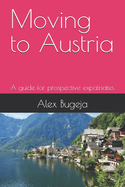 Moving to Austria: A guide for prospective expatriates