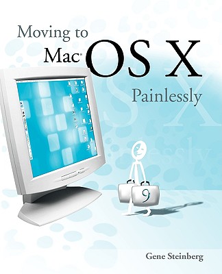 Moving to Mac OS X Painlessly - Steinberg, Gene