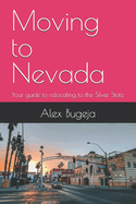 Moving to Nevada: Your guide to relocating to the Silver State