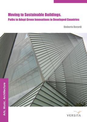 Moving to Sustainable Buildings:: Paths to Adopt Green Innovations in Developed Countries - Berardi, Umberto