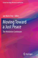 Moving Toward a Just Peace: The Mediation Continuum