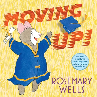 Moving Up! (Gift Edition): A Graduation Celebration - 