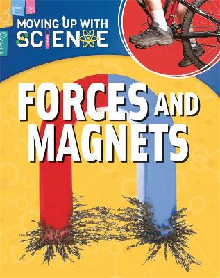 Moving up with Science: Forces and Magnets - Riley, Peter