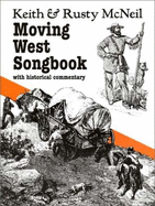 Moving West Songbook: With Historical Commentary