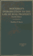 Moynihan and Kurtz's Introduction to Real Property, 4th