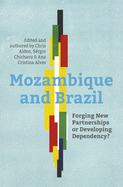 Mozambique and Brazil: Forging new partnerships or developing dependency?