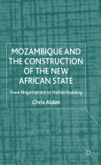 Mozambique and the Construction of the New African State: From Negotiations to Nation Building