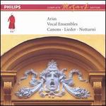 Mozart: Arias; Vocal Ensembles; Canons; Lieder; Notturni