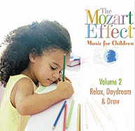 Mozart Effect Music for Children V.2: Relax, Daydream & Draw