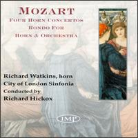 Mozart: Horn Concertos & Concerto Rondo - City of London Sinfonia; Richard Watkins (horn); Richard Hickox (conductor)