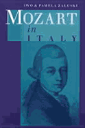 Mozart in Italy - Zaluski, Iwo, and Zaluski, Pamela, and Zauski, Iwo