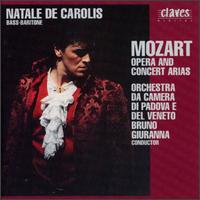 Mozart Opera and Concert Arias - Natale de Carolis (baritone); Padova e del Veneto Chamber Orchestra; Bruno Giuranna (conductor)