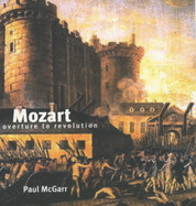 Mozart: Overture to Revolution