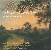 Mozart: Piano Concertos, K.413-415 - Mark Bebbington (piano); Orchestra of the Swan; David Curtis (conductor)