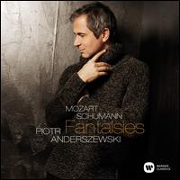 Mozart, Schumann: Fantaisies - Piotr Anderszewski (piano)