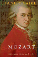 Mozart: The Early Years 1756-1781