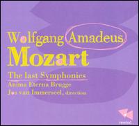 Mozart: The Last Symphonies - Anima Eterna Orchestra; Jos van Immerseel (conductor)