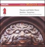 Mozart: Theatre and Ballet Music - Rarities & Surprises