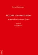 Mozart's Tempo-System: A Handbook for Practice and Theory