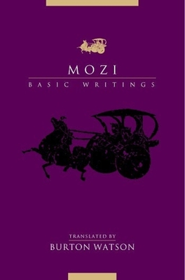 Mozi: Basic Writings - Watson, Burton (Translated by)