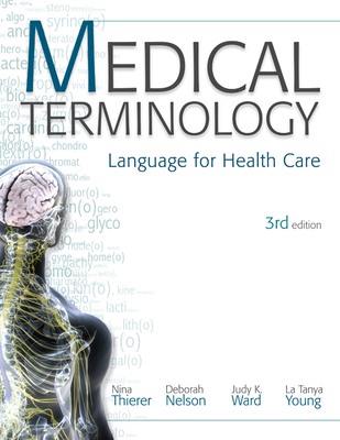 MP Medical Terminology: Language for Health Care W/Student CD-ROMs and Audio CDs - Thierer, Nina, and Nelson, Deb, and Ward, Judy