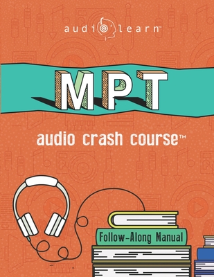 MPT Audio Crash Course: Complete Test Prep and Review for the NCBE Multistate Performance Test - Content Team, Audiolearn Legal