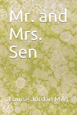 Mr. and Mrs. Sen - Miln, Louise Jordan