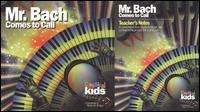 Mr. Bach Comes to Call [Teacher's Guide/ Bonus CD] - Classical Kids