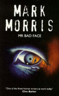 Mr. Bad Face - Morris, Mark