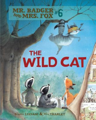 Mr. Badger and Mrs. Fox 6: The Wild Cat - Luciani Brigitte, and Tharlet Eve