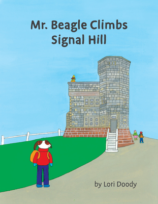 Mr. Beagle Climbs Signal Hill - Doody, Lori
