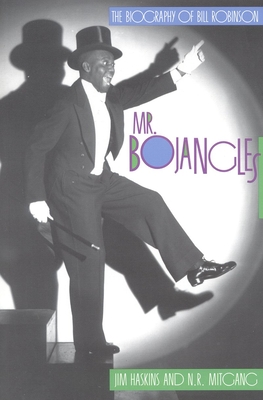 Mr. Bojangles: The Biography of Bill Robinson - Haskins, Jim