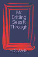 Mr Britling Sees it Through