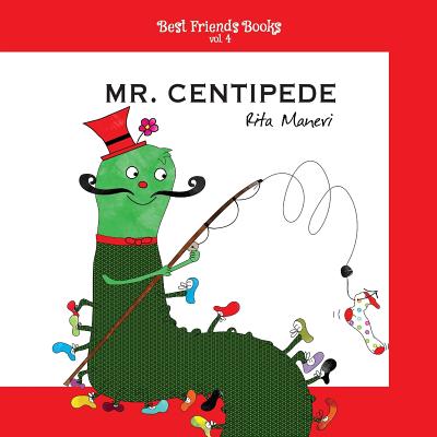 Mr. Centipede: Children's picture books - Brandi, Monica (Translated by), and Murray, Jack (Translated by), and Maneri, Rita