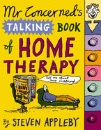 Mr Concerned's Talking Book of Home Therapy