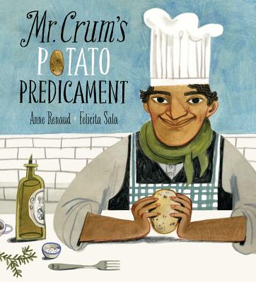 Mr. Crum's Potato Predicament - Renaud, Anne