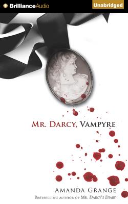 Mr. Darcy, Vampyre - Grange, Amanda, and Jasicki, Elizabeth (Read by)