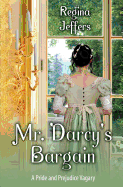 Mr. Darcy's Bargain: A Pride and Prejudice Vagary