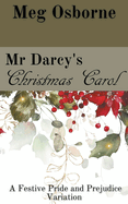 Mr Darcy's Christmas Carol: A Pride and Prejudice Variation