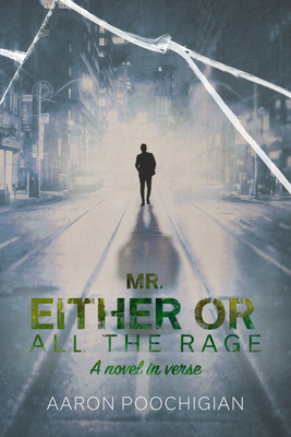 Mr. Either/Or: All the Rage - Poochigian, Aaron